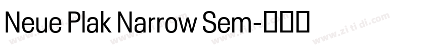 Neue Plak Narrow Sem字体转换 Neue Plak Narrow Sem字体转换